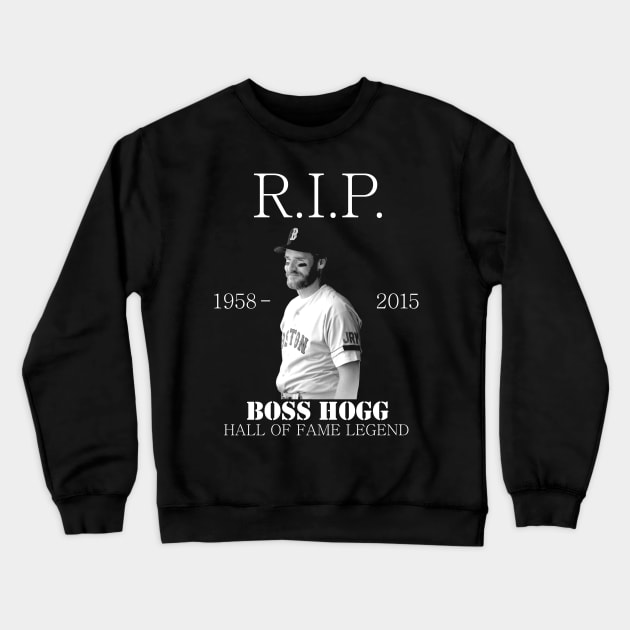 RIP Boss Hogg Crewneck Sweatshirt by LavaLamp